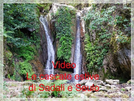 Vai al capitolo VIDEO LE CASCATE ESTIVE DI SADALI E SEULO  Go to section LE CASCATE ESTIVE DI SADALI E SEULO