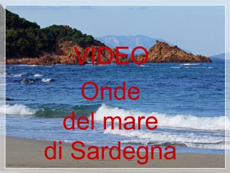 Vai al capitolo VIDEO ONDE DEL MARE DI SARDEGNA  Go to section VIDEO ONDE DEL MARE DI SARDEGNA